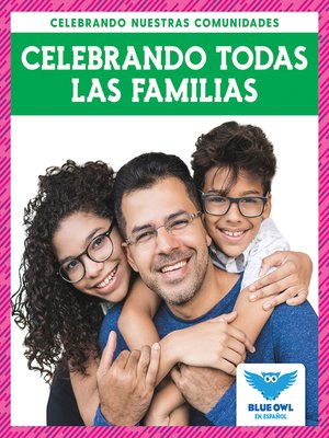 cover image of Celebrando todas las familias (Celebrating All Families)
